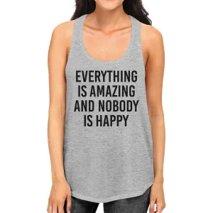 Everything Amazing Nobody Happy Womens Gray Sleeveless Tank Top